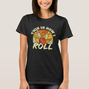 Fun Bowling Party Alley Ball Rolling Buttone Team T-Shirt