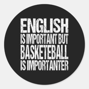 Fun Bysketbyll Zitat Englisch ist wichtig Spieler  Runder Aufkleber