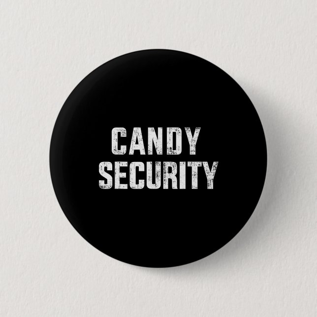 Fun candy security faulenzen halloween costume button (Vorderseite)