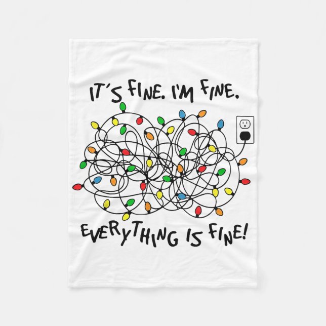 Fun Christmas Lights Its Fine Im Fine Everything I Fleecedecke (Vorderseite)