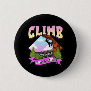Fun Climb wie ein Girl Rock Climbing Bouldering Cl Button
