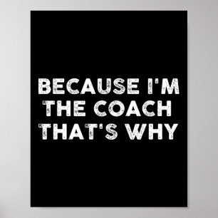 Fun Coach Sports Football Basketball Fußball Hocke Poster