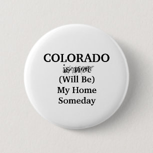 Fun Colorado Zuhause eines Tages Button