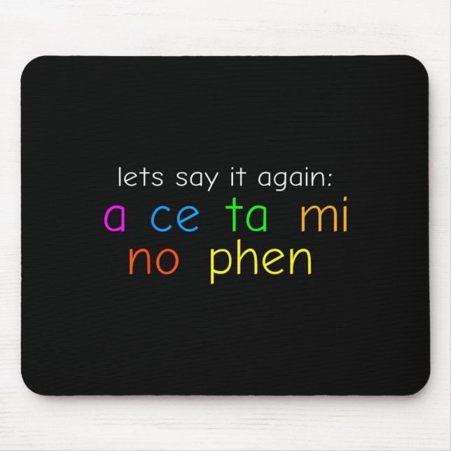 Fun Colorful Acetaminophen Pronounce Funny  Mousepad (Vorne)