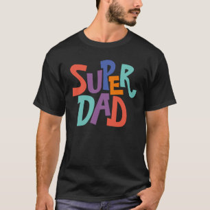 Fun Colorful Super Vater Word Art Zitat T-Shirt