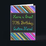 Fun, Colorful, Whimsical 70th Birthday Card Karte<br><div class="desc">This fun, colorful and whimsical birthday-themed greeting card design features a warm birthday wish like "Have a Great 70th Birthday, Custom-Name!" on the front. The name on the front can be customized. The top and bottom of the front feature vibrant, multicolored stripes. The inside features a customizable birthday message. A...</div>