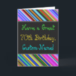 Fun, Colorful, Whimsical 70th Birthday Card Karte<br><div class="desc">This fun, colorful and whimsical birthday-themed greeting card design features a warm birthday wish like "Have a Great 70th Birthday, Custom-Name!" on the front. The name on the front can be customized. The top and bottom of the front feature vibrant, multicolored stripes. The inside features a customizable birthday message. A...</div>