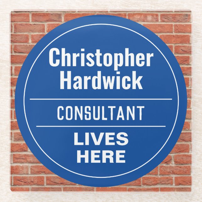 Fun Consultant Wall Plaque Style Glass Untersetzer (Vorderseite)