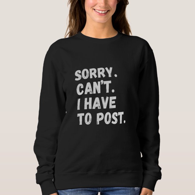 FUN CONTENT CREATOR Sorry can't have to post SOC Sweatshirt (Vorderseite)