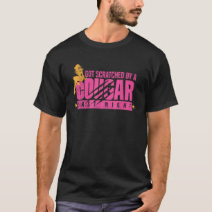 Fun Cougar Scratch Letzte Nacht trinken Verabred S T-Shirt