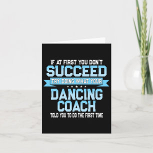Fun Dancing Coach Geschenk Funny Dance Sprichwort Karte