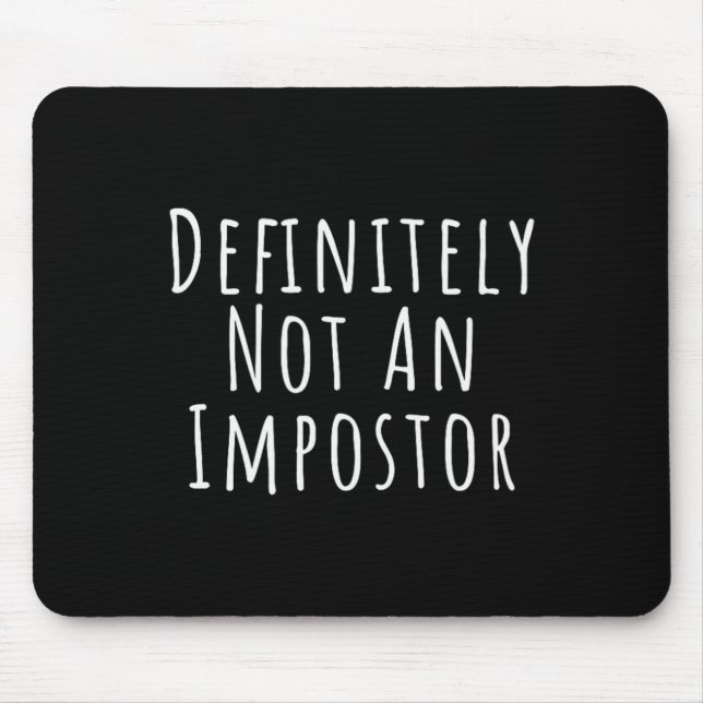 Fun definitiv kein Impostor einfach Halloween Kost Mousepad (Vorne)