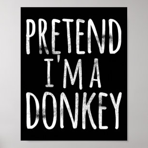 Fun Easy Lazy Halloween PRETEND ICH BIN EIN DONKEY Poster
