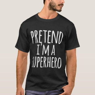 Fun Easy Lazy Halloween PRETEND ICH BIN EIN SUPERH T-Shirt