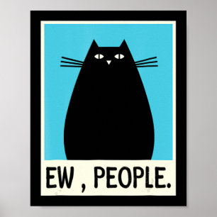 Fun Ew People cat Japanisch Cat Kawaii Anime Poster