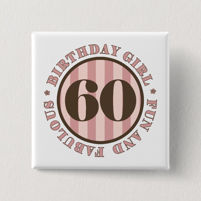 Fun & Fabulous 60th Birthday Gifts Button (Vorderseite)