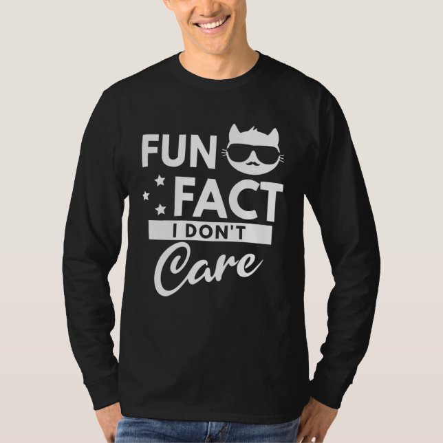 Fun Fact I Don t Care T-Shirt (Vorderseite)