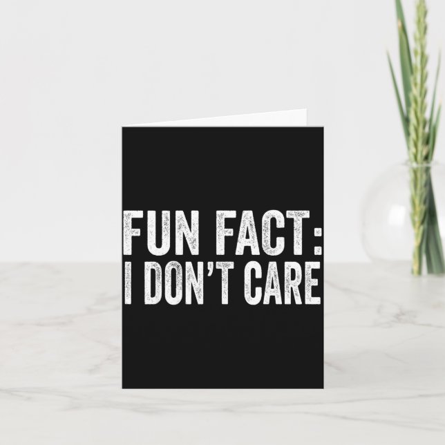 Fun Fact I Don't Care Funny Men Women Sarcastic  Karte (Vorderseite)