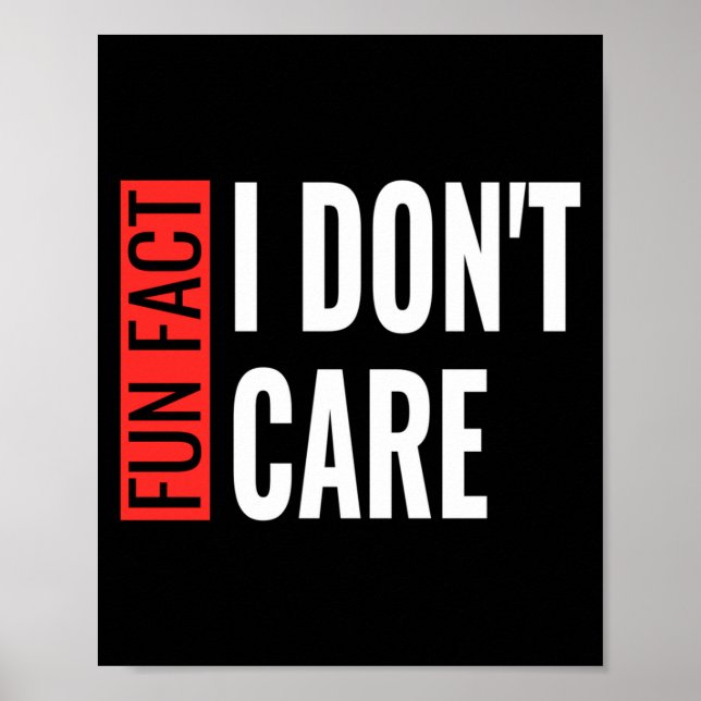 Fun Fact I Don't Care Sarcastic Saying Humorous Lo Poster (Vorne)