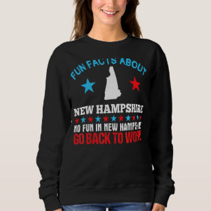 Fun Fakten über New Hampshire Kein Spaß mehr zurüc Sweatshirt