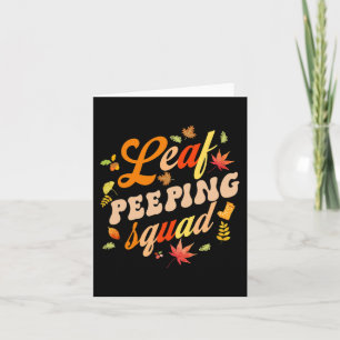 Fun Fall Saison Blätter Peeper Leaf Peeping Squad Karte