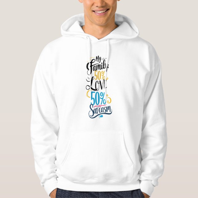 Fun Family Quote - "50% Liebe, 50% Sarcasm" Hoodie (Vorderseite)