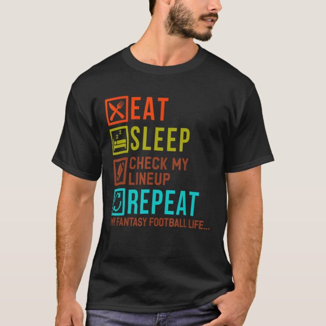 Fun Fantasy Football Saison essen Schlaf Karo mein T-Shirt (Vorderseite)