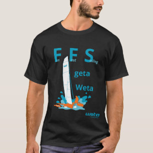 Fun Fast Sailing bekommt eine Orange Weta - was so T-Shirt