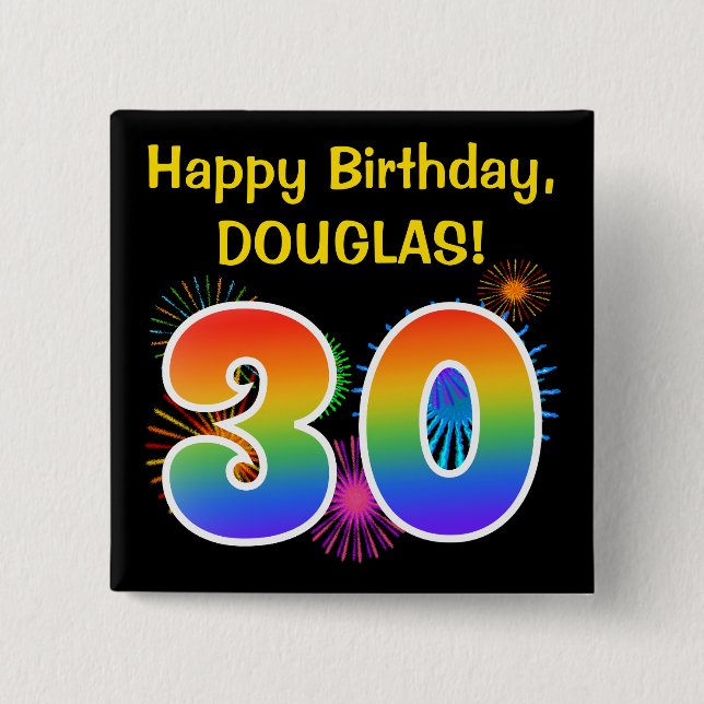 Fun Fireworks + Rainbow Pattern "30" Birthday # Button (Vorderseite)