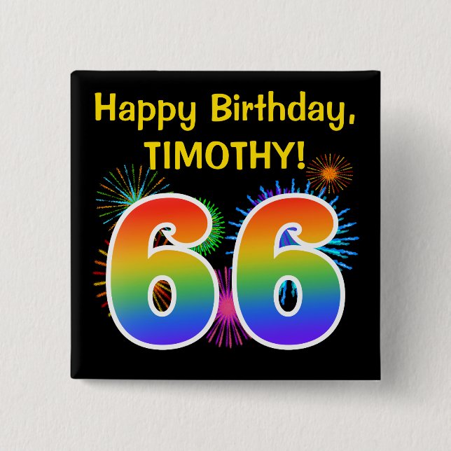 Fun Fireworks + Rainbow Pattern "66" Birthday # Button (Vorderseite)