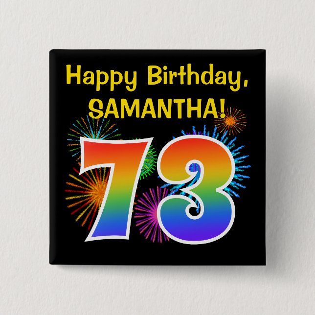 Fun Fireworks + Rainbow Pattern "73" Birthday # Button (Vorderseite)