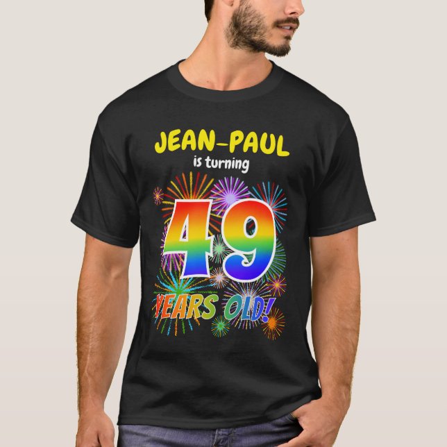 Fun Fireworks, Regenbogen Look "49", 49. Geburtsta T-Shirt (Vorderseite)