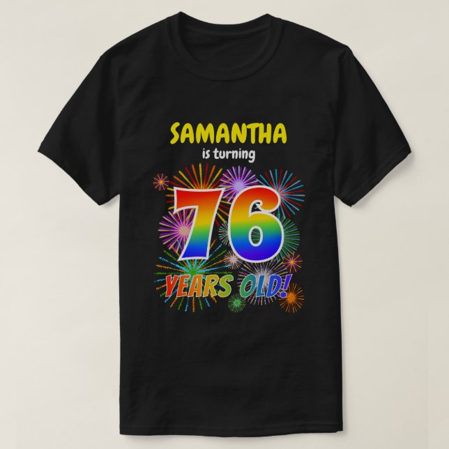 Fun Fireworks, Regenbogen Look "76", 76. Geburtsta T-Shirt (Design vorne)