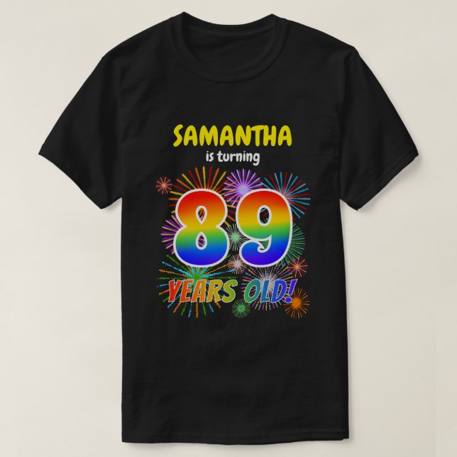 Fun Fireworks, Regenbogen Look "89", 89. Geburtsta T-Shirt (Design vorne)