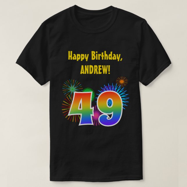 Fun Fireworks + Regenbogenmuster "49" Geburtstag # T-Shirt (Design vorne)