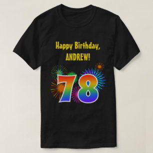 Fun Fireworks + Regenbogenmuster "78" Geburtstag # T-Shirt