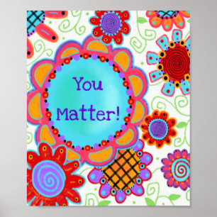 Fun Floral "You Matter" Klasse Poster