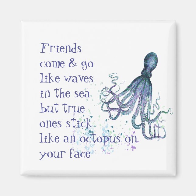 Fun Friendship Quote Stick like Octopus Magnet (Vorne)