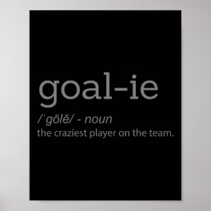 Fun Goalie Goalkeeper Definition Fußball Hockey Pl Poster