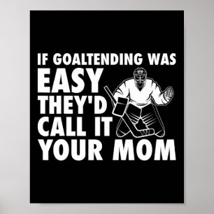 Fun Goalie Hockey, wenn Goaltening einfach Mama Jo Poster