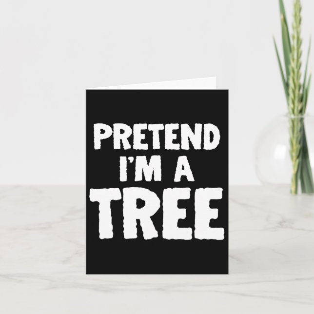 Fun Halloween, als wäre ich ein Baum Karte (Vorderseite)