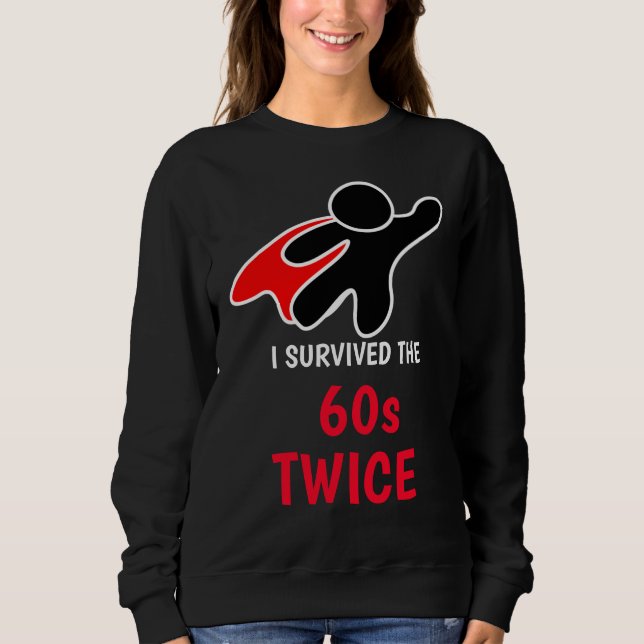 Fun Hero Black, White Red 'Überlebter 60er Twice' Sweatshirt (Vorderseite)
