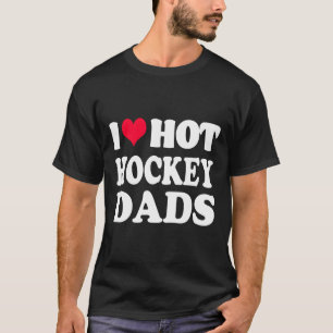 Fun Hockey I Liebe Hot Hockey Vater T-Shirt