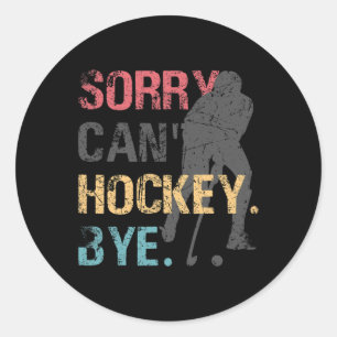 Fun Hockey Sorry Can Hockey by Retro Vintag 70 Runder Aufkleber