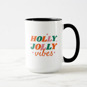 Fun Holly Jolly Vibes Weihnachtsdesign Tasse