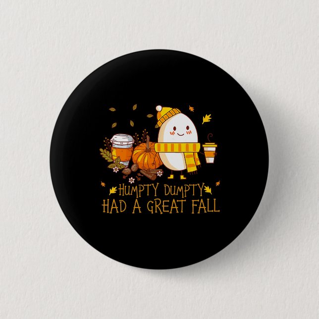 Fun Humpty Dumpty hatte einen großen Fall Button (Vorderseite)