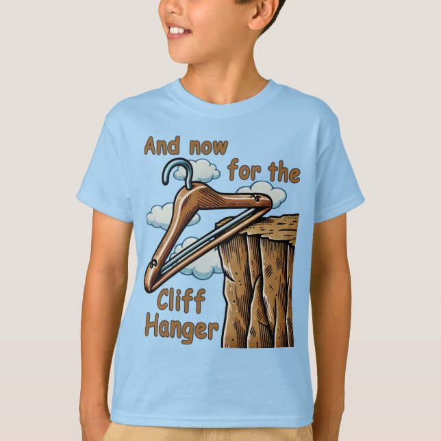 Fun Image of Cliff Hanger with Playful Wordplay T-Shirt (Vorderseite)