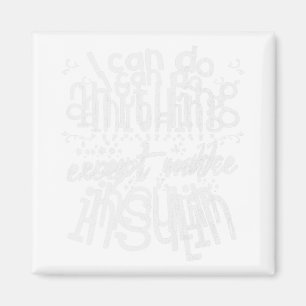 Fun Insulin T1D Diabetes Magnet