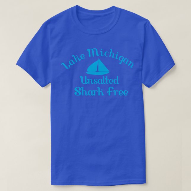 Fun Lake Michigan Unsalted Shark Free Vacation Wat T-Shirt (Design vorne)