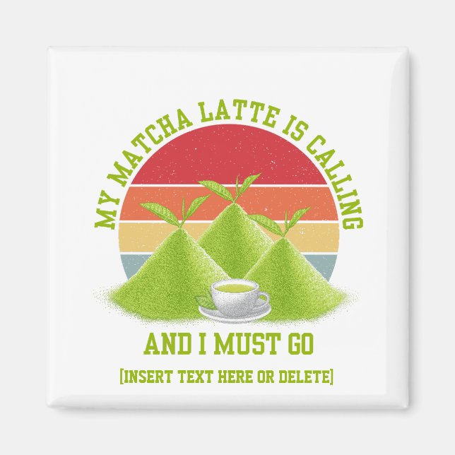 Fun MATCHA Berge rufen Latte Drinker Magnet (Vorne)
